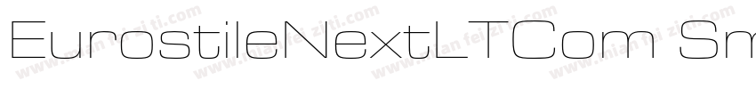 EurostileNextLTCom SmBdExt字体转换